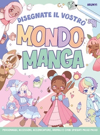 Disegnate il vostro mondo manga - Librerie.coop