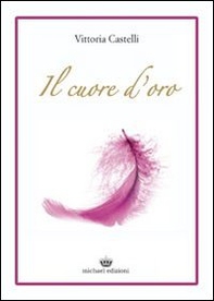 Il cuore d'oro - Librerie.coop