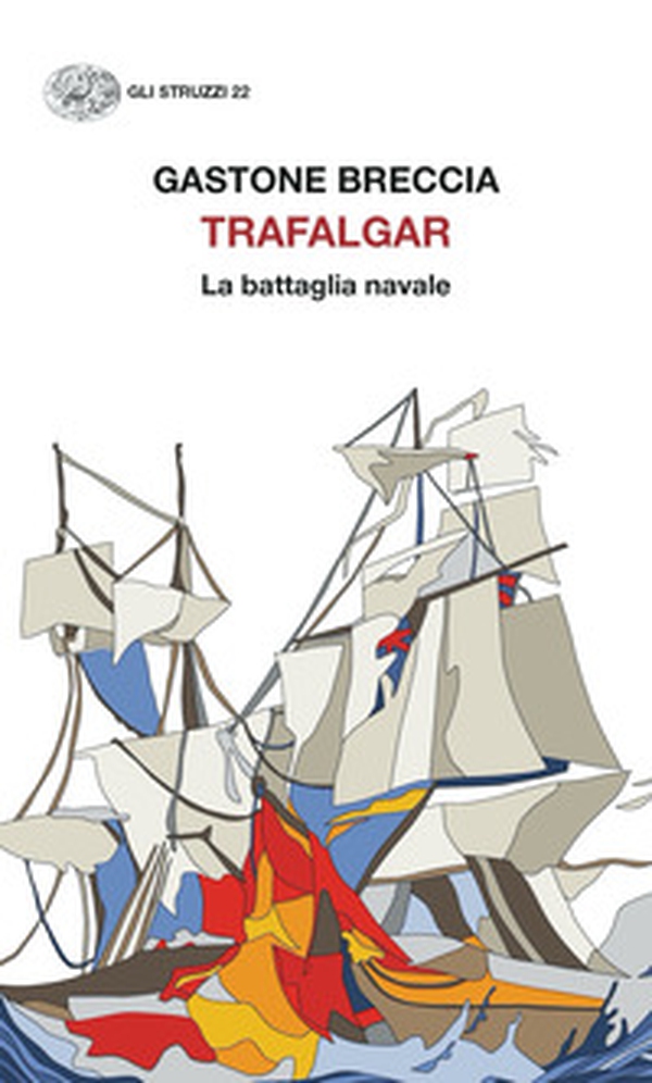 Trafalgar. La battaglia navale - Librerie.coop Trafalgar. La battaglia navale - Librerie.coop