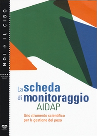 La scheda di monitoraggio AIDAP. Uno strumento scientifico per la gestione del peso - Librerie.coop