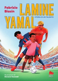 Lamine Yamal. Storia di un talento - Librerie.coop