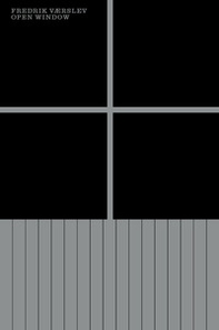 Fredrik Værslev: open window. Ediz. inglese e danese - Librerie.coop