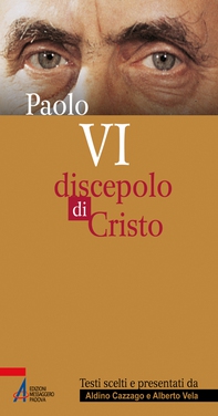 Paolo VI. Discepolo di Cristo - Librerie.coop Paolo VI. Discepolo di Cristo - Librerie.coop