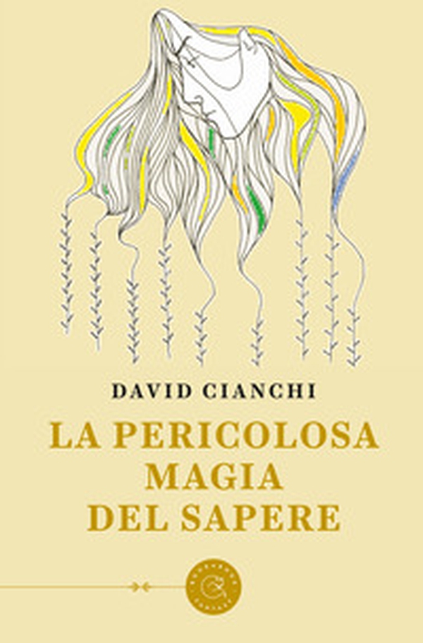 La pericolosa magia del sapere - Librerie.coop La pericolosa magia del sapere - Librerie.coop