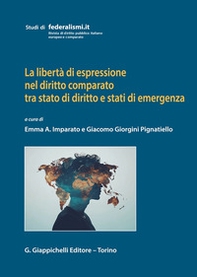 La libertà di espressione nel diritto comparato tra stato di diritto e stati di emergenza - Librerie.coop
