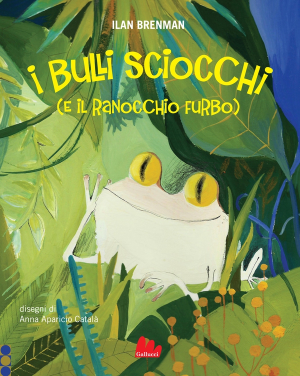 I bulli sciocchi (e il ranocchio furbo) - Librerie.coop I bulli sciocchi (e il ranocchio furbo) - Librerie.coop