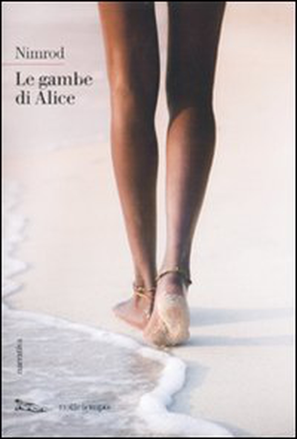 Le gambe di Alice - Librerie.coop Le gambe di Alice - Librerie.coop