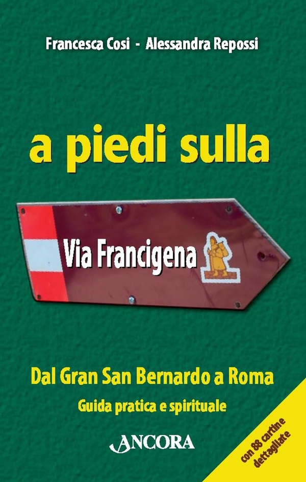 A piedi sulla Via Francigena - Librerie.coop