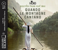Quando le montagne cantano letto da Elettra Mallaby e Anna Cianca. Audiolibro. CD Audio formato MP3 - Librerie.coop Quando le montagne cantano letto da Elettra Mallaby e Anna Cianca. Audiolibro. CD Audio formato MP3 - Librerie.coop