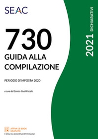 Mod. 730/2021. Guida alla compilazione. Periodo d'imposta 2020 - Librerie.coop