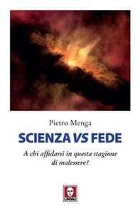 Scienza vs fede. A chi affidarsi in questa stagione di malessere? - Librerie.coop