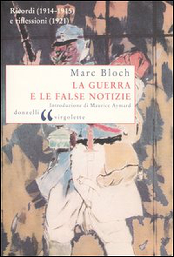 La guerra e le false notizie. Ricordi (1914-1915) e riflessioni (1921) - Librerie.coop La guerra e le false notizie. Ricordi (1914-1915) e riflessioni (1921) - Librerie.coop