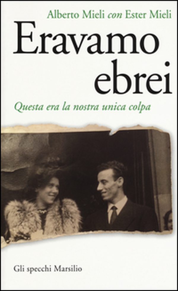 Eravamo ebrei. Questa era la nostra unica colpa - Librerie.coop Eravamo ebrei. Questa era la nostra unica colpa - Librerie.coop