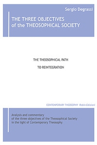 The three objectives of the theosophical society. The theisophical path to reintegration - Librerie.coop