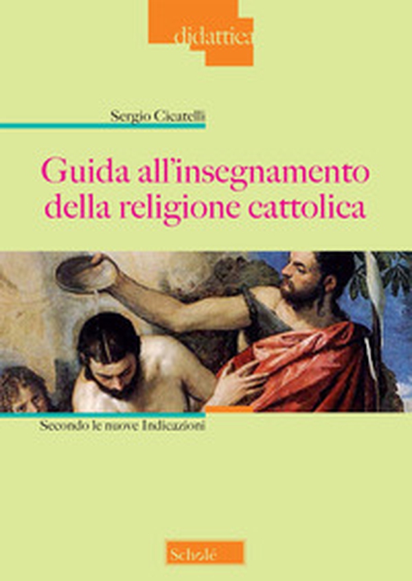 Guida all'insegnamento della religione cattolica. Secondo le nuove indicazioni - Librerie.coop Guida all'insegnamento della religione cattolica. Secondo le nuove indicazioni - Librerie.coop