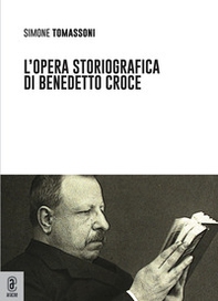 L'opera storiografica di Benedetto Croce - Librerie.coop
