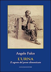L'urna. Il segreto del ponte dimenticato - Librerie.coop L'urna. Il segreto del ponte dimenticato - Librerie.coop
