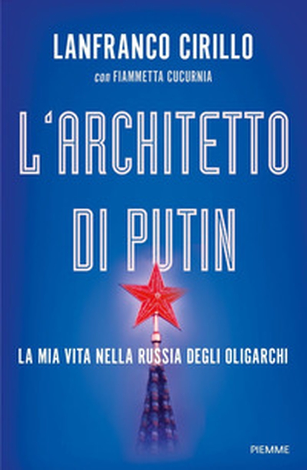 L'architetto di Putin. La mia vita nella Russia degli oligarchi - Librerie.coop L'architetto di Putin. La mia vita nella Russia degli oligarchi - Librerie.coop