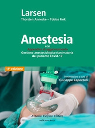 Anestesia. Con Appendice di aggiornamento Gestione anestesiologica-rianimatoria del paziente CoVid-19 - Librerie.coop