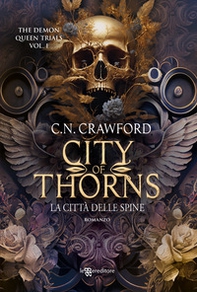 City of thorns. La città delle spine. The demon queen trials - Vol. 1 - Librerie.coop