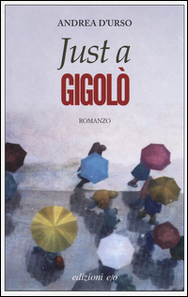 Just a gigolò - Librerie.coop Just a gigolò - Librerie.coop