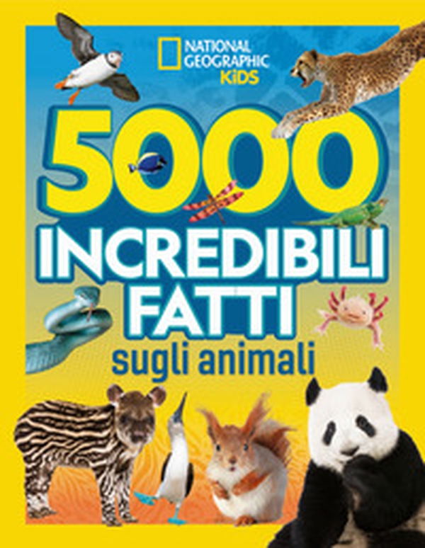 5.000 incredibili fatti sugli animali - Librerie.coop 5.000 incredibili fatti sugli animali - Librerie.coop
