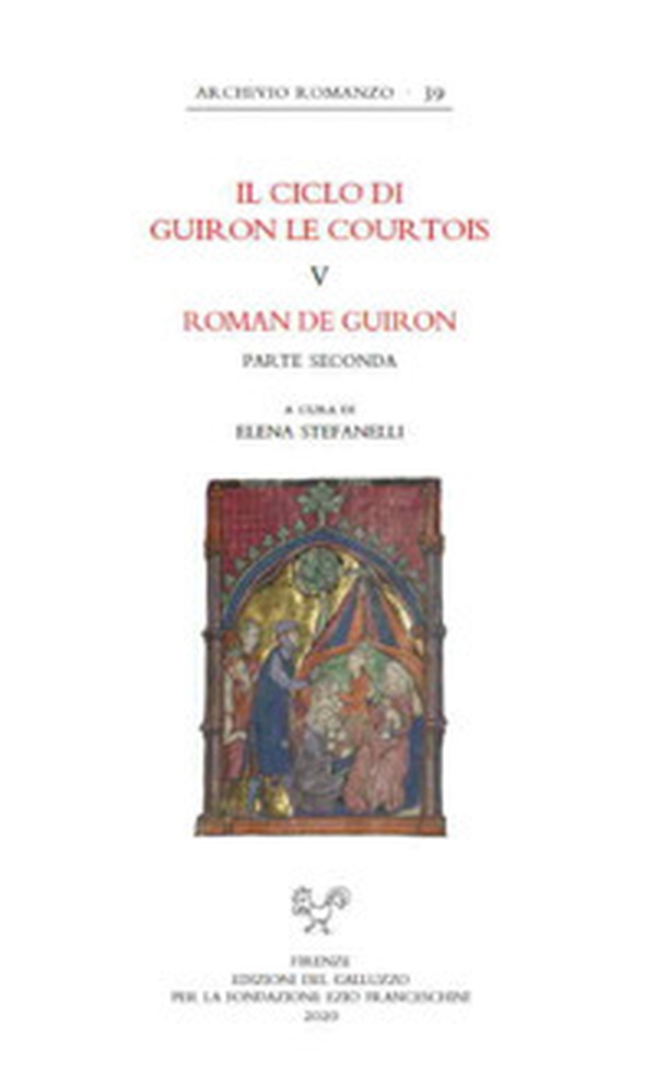 Il ciclo di Guiron le Courtois. Romanzi in prosa del secolo XIII - Vol. 5 - Librerie.coop Il ciclo di Guiron le Courtois. Romanzi in prosa del secolo XIII - Vol. 5 - Librerie.coop