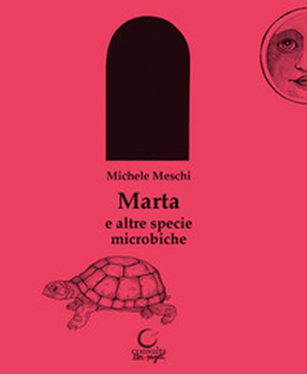 Marta e altre specie microbiche - Librerie.coop Marta e altre specie microbiche - Librerie.coop