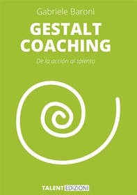 Gestalt coaching. De la acción al talento - Librerie.coop