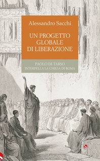 Un progetto globale di liberazione. Paolo di Tarso interpella la Chiesa di Roma - Librerie.coop