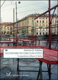 Economie in cerca di città. La questione urbana in Italia - Librerie.coop