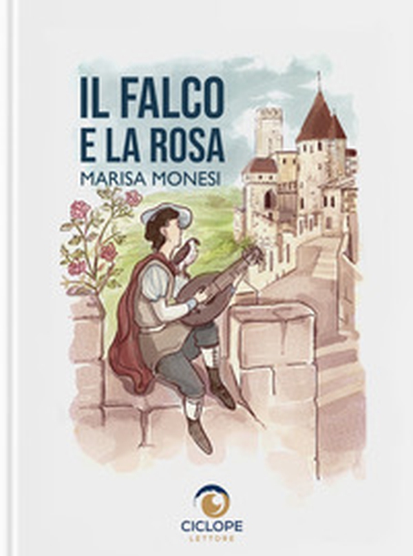 Il falco e la rosa - Librerie.coop