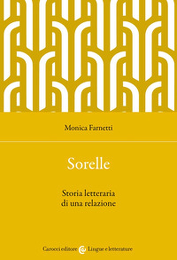 Sorelle. Storia letteraria di una relazione - Librerie.coop Sorelle. Storia letteraria di una relazione - Librerie.coop