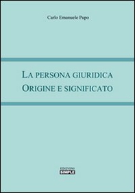 La persona giuridica. Origine e significato - Librerie.coop