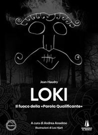 Loki. Il fuoco della «parola qualificante» - Librerie.coop