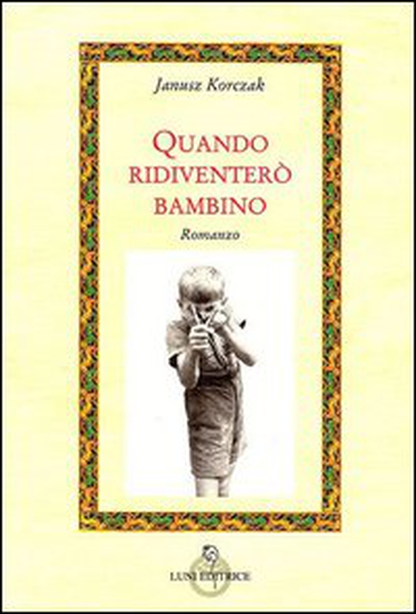 Quando ridiventerò bambino - Librerie.coop