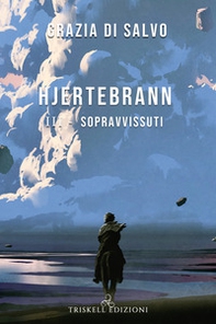 Sopravvissuti. Hjertebrann - Librerie.coop