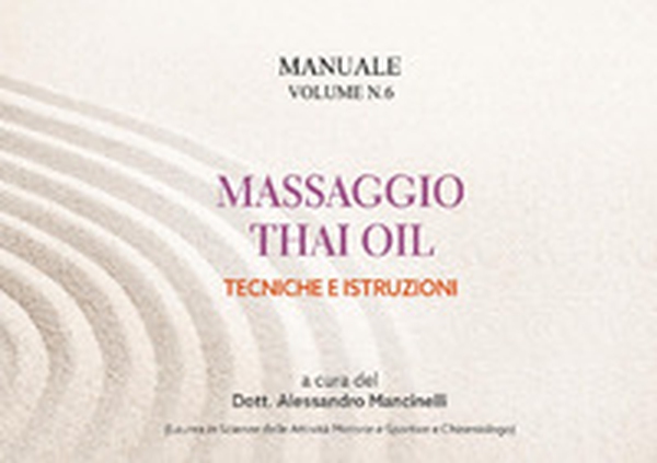 Manuale thai oil. Tecniche e istruzioni - Librerie.coop Manuale thai oil. Tecniche e istruzioni - Librerie.coop