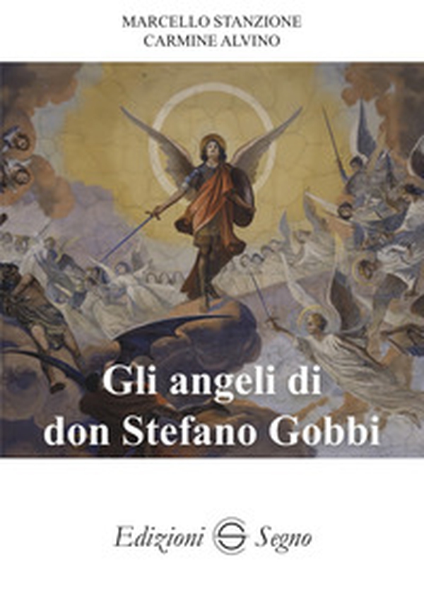 Gli angeli di don Stefano Gobbi - Librerie.coop Gli angeli di don Stefano Gobbi - Librerie.coop