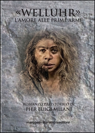 Welluhr. L'amore alle prime armi - Librerie.coop