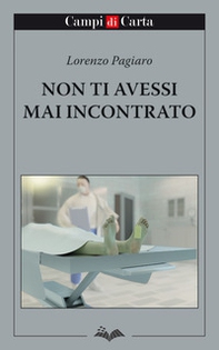 Non ti avessi mai incontrato - Librerie.coop Non ti avessi mai incontrato - Librerie.coop