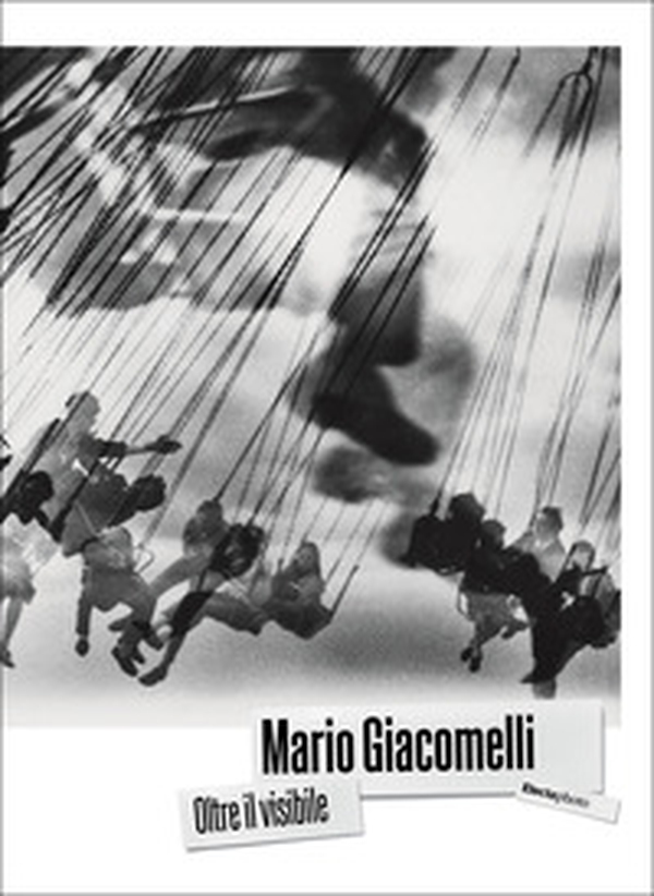 Mario Giacomelli. Oltre il visibile - Librerie.coop