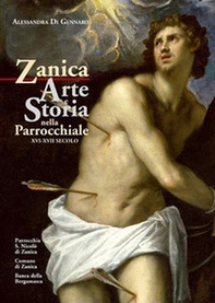 Zanica. Arte e storia nella chiesa parrocchiale (XVI-XVII secolo) - Librerie.coop Zanica. Arte e storia nella chiesa parrocchiale (XVI-XVII secolo) - Librerie.coop