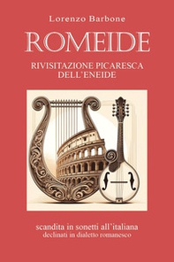 Romeide. Rivisitazione picaresca dell'Eneide - Librerie.coop