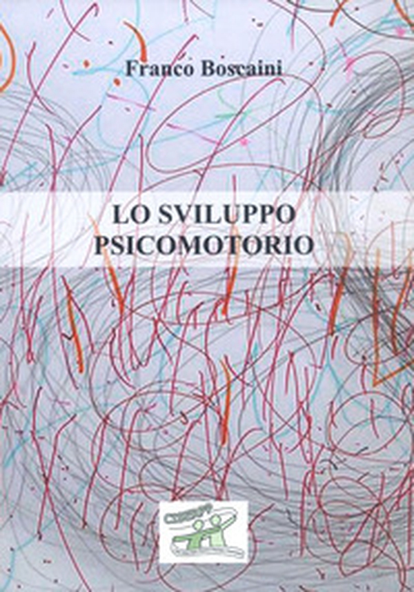 Lo sviluppo psicomotorio - Librerie.coop