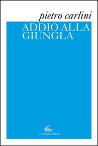 Addio alla giungla - Librerie.coop