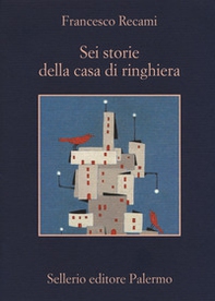 Sei storie della casa di ringhiera - Librerie.coop Sei storie della casa di ringhiera - Librerie.coop