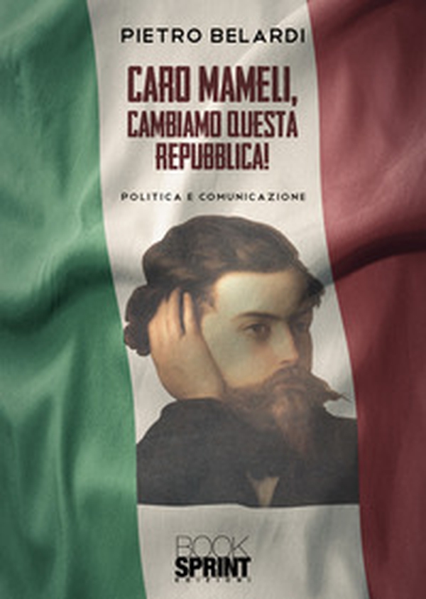 Caro Mameli, cambiamo questa Repubblica! - Librerie.coop Caro Mameli, cambiamo questa Repubblica! - Librerie.coop