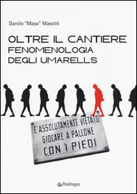 Oltre il cantiere: fenomenologia degli Umarells - Librerie.coop