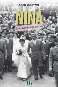 Nina. La storia vera di un sogno americano - Librerie.coop